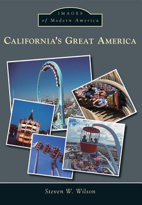 California's Great America - Wilson, Steven W