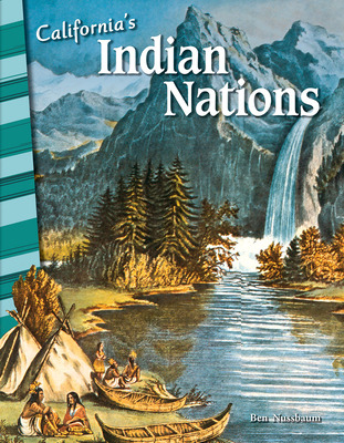 California's Indian Nations - Nussbaum, Ben