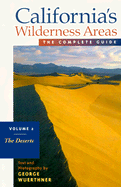 California's Wilderness Areas: The Complete Guide/The Deserts