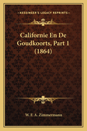 Californie En de Goudkoorts, Part 1 (1864)