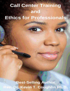 Call Center Training and Ethics for Professionals