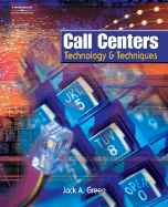 Call Centers: Technology & Techniques