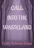 Call Into The Wasteland