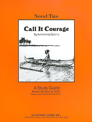 Call It Courage - Tretler, Marcia, and Friedland, Joyce (Editor), and Kessler, Rikki (Editor)