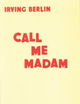 Call Me Madam - Berlin, Irving (Composer)