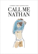 Call Me Nathan: A Graphic Novel