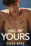 Call Me Yours: An MM Romance