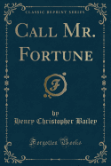 Call Mr. Fortune (Classic Reprint)