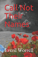 Call Not Their Names: & Other Stories