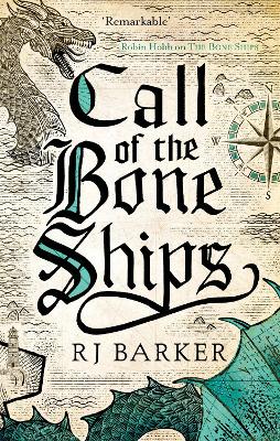 Call of the Bone Ships: Book 2 of the Tide Child Trilogy - Barker, RJ