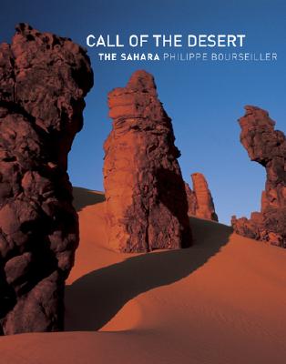 Call of the Desert: The Sahara - Bourseiller, Philippe