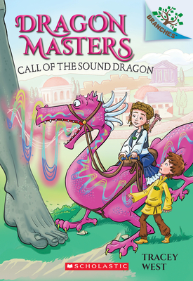 Call of the Sound Dragon: A Branches Book (Dragon Masters #16): Volume 16 - West, Tracey
