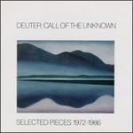 Call of the Unknown: Selected Pieces 1972-1986 - Chaitanya Hari Deuter