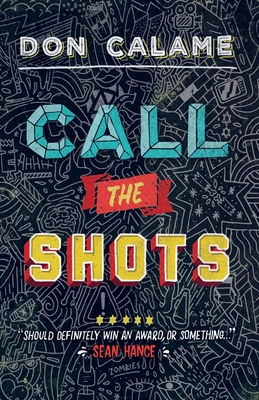 Call The Shots - Calame, Don