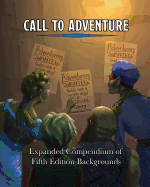 Call To Adventure: Expanded Compendium of Fifth Edition Backgrounds
