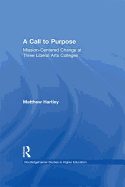 Call to Purpose: Mission-Centered Change at Three Liberal Arts Colleges