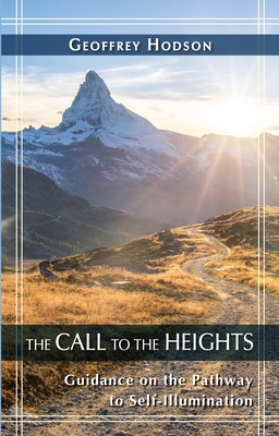 Call to the Heights: Guidance on the Pathway to Self-Illumination - Hodson, Geoffrey