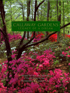 Callaway Gardens: Legacy of a Dream