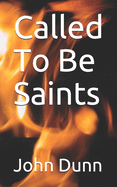 Called To Be Saints