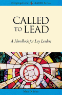 Called to Lead: A Handbook for Lay Leaders