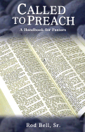 Called to Preach: A Handbook for Pastors