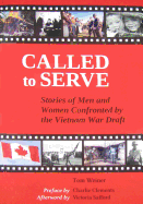 Called to Serve: Stories of Men and Women Confronted by the Vietnam War Draft
