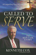 Called to Serve: The Ken Cox Story
