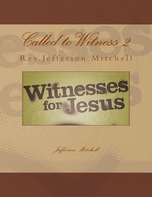 Called to Witness 2 - Mitchell, Jefferson