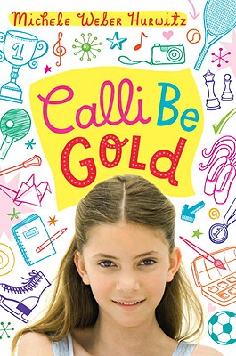 Calli Be Gold - Hurwitz, Michele Weber