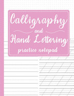 Calligraphy and Hand Lettering Practice Notepad: Modern Calligraphy Slant Angle Lined Guide, Alphabet Practice & Dot Grid Paper Practice Sheets for Beginners, Perfect Binding - Pink Cover