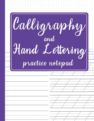 Calligraphy and Hand Lettering Practice Notepad: Modern Calligraphy Slant Angle Lined Guide, Dot Grid Paper Practice & Alphabet Practice Sheets for Beginners, Perfect Binding - Purple Cover - Corner, Calligrapher