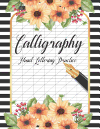 Calligraphy Hand Lettering Practice: Creative Lettering Workbook Blank Page Lined Guide Calligraphy Alphabet Beginners Artist