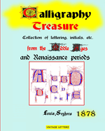 Calligraphy treasure, 1878 edition: Collection of lettering, initials from the Middle Ages and Renaissance