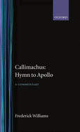 Callimachus' Hymn to Apollo: A Commentary