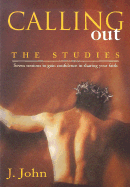 Calling Out--The Studies: Seven Small-Group Bible Studies on Sharing Your Faith