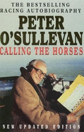 Calling The Horses: A Racing Autobiography