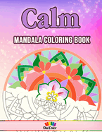Calm: 30 Serene Mandala Designs