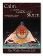 Calm in the Face of the Storm: Spiritual Daily Practice for the Peacemaker