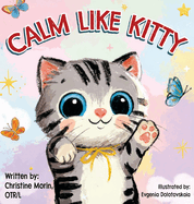 Calm like Kitty: A Social Emotional Book Addressing Self-Regulation and Coping Skills