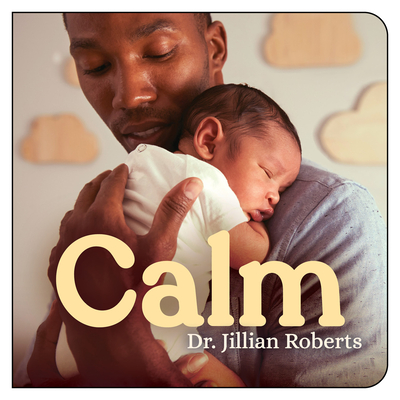 Calm - Roberts, Jillian, Dr.