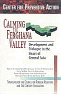 Calming the Ferghana Valley: Development and Dialogue in the Heart of Central Asia