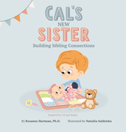 Cal's New Sister: Building Sibling Connections