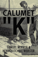 Calumet "K": Illustrated