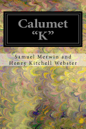 Calumet "K"