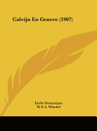 Calvijn En Geneve (1907)