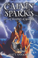 Calvin Sparks and the Crossing to Cambria (Book 1)
