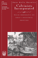 Calvinists Incorporated: Welsh Immigrants on Ohio's Industrial Frontier Volume 240
