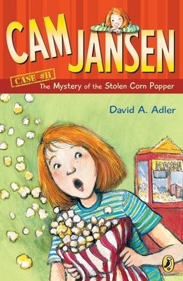 CAM Jansen: The Mystery of the Stolen Corn Popper #11 - Adler, David A