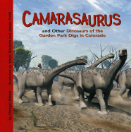 Camarasaurus and Other Dinosaurs of the Garden Park Digs in Colorado