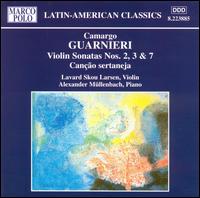 Camargo Guarnieri: Violin Sonatas 2, 3 & 7; Cano sertaneja - Alexander Mllenbach (piano); Lavard Skou-Larsen (violin)